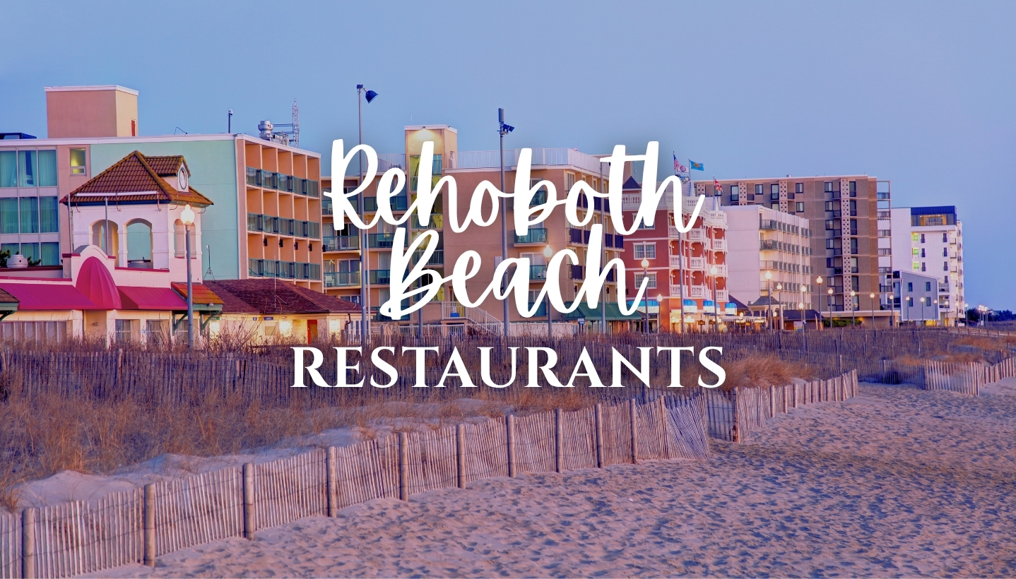Best Restaurants of Rehoboth Beach