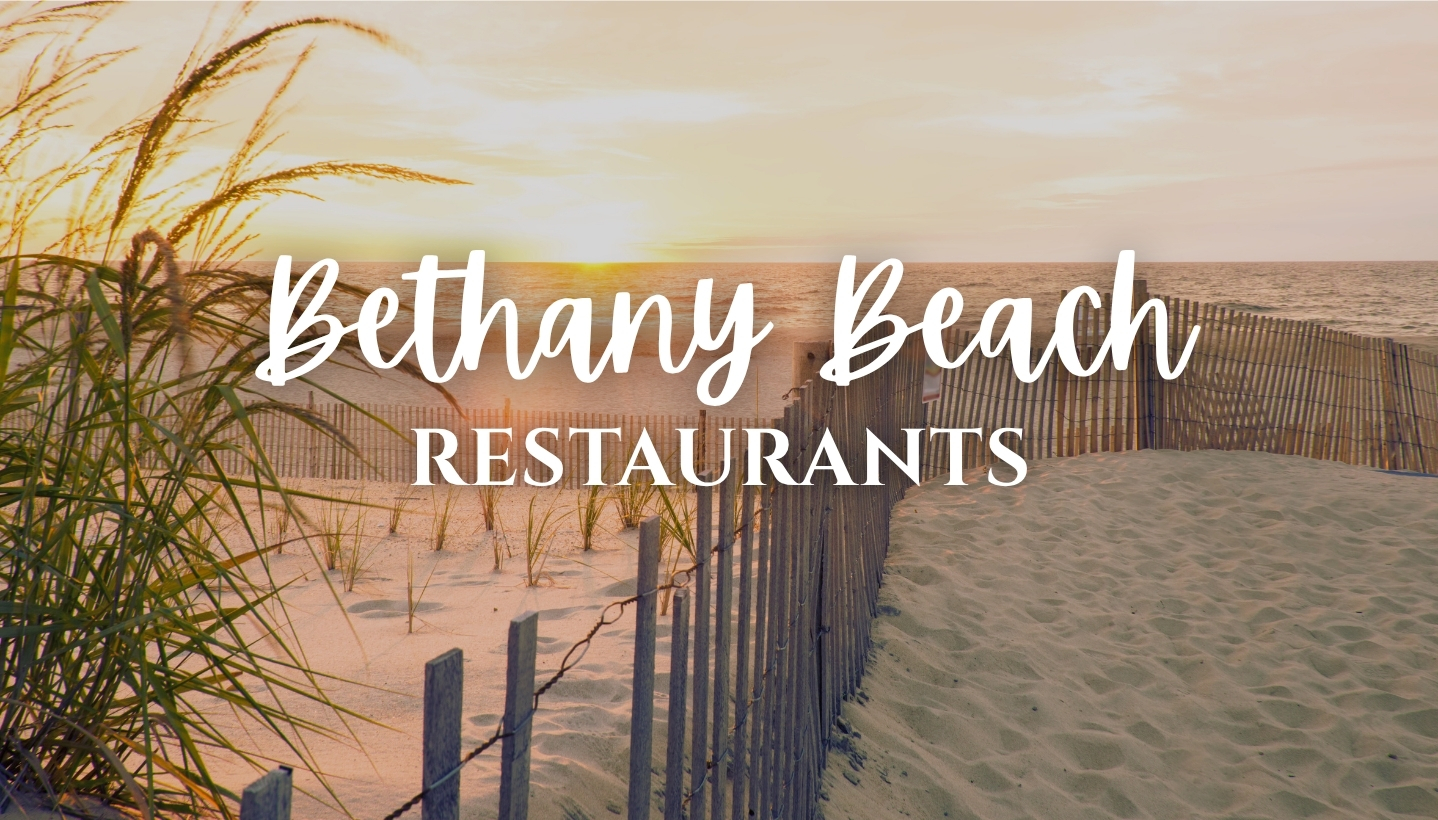Best Restaurants of Bethany Beach